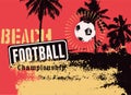 Beach Football typographical vintage grunge style poster. Retro vector illustration. Royalty Free Stock Photo